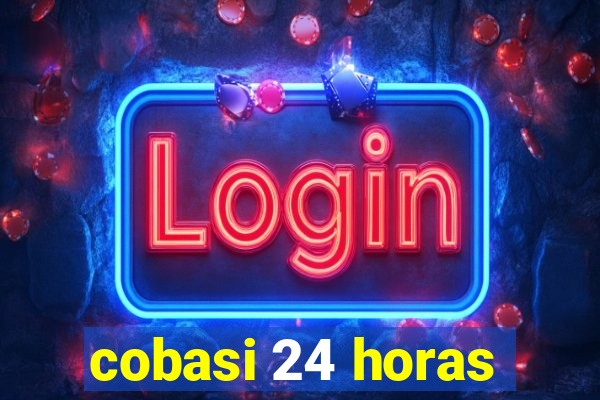 cobasi 24 horas
